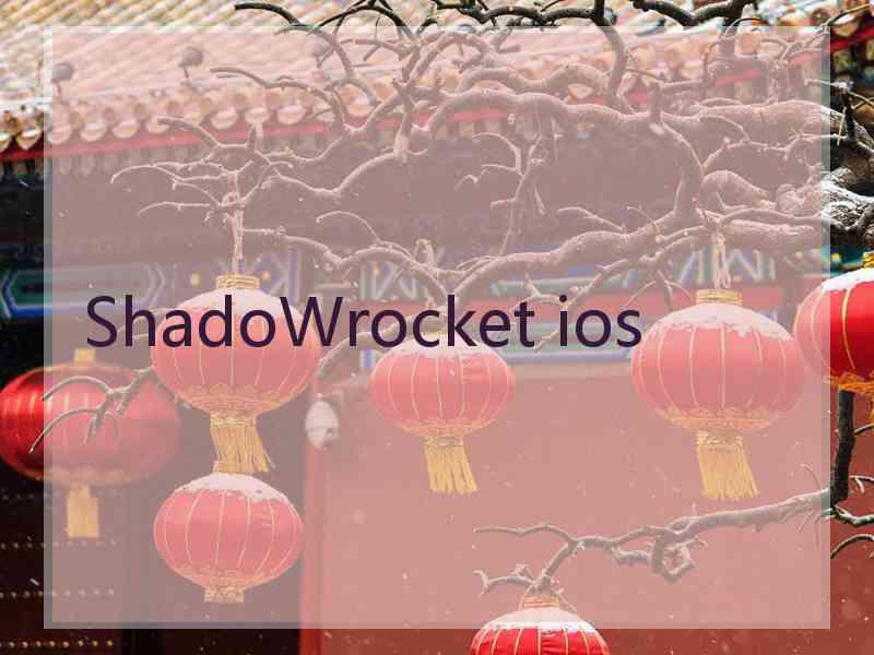 ShadoWrocket ios