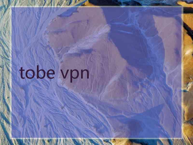tobe vpn