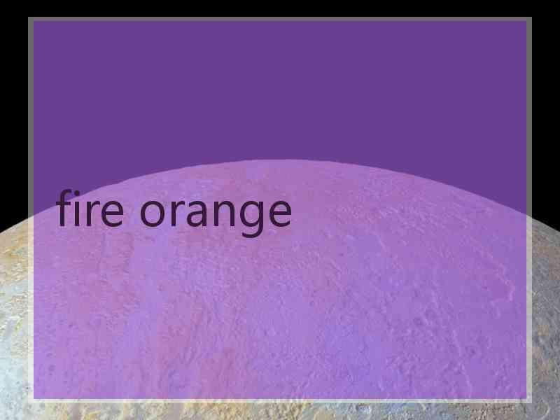 fire orange