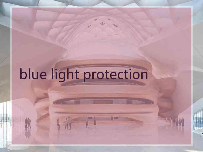 blue light protection