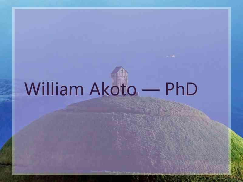 William Akoto — PhD
