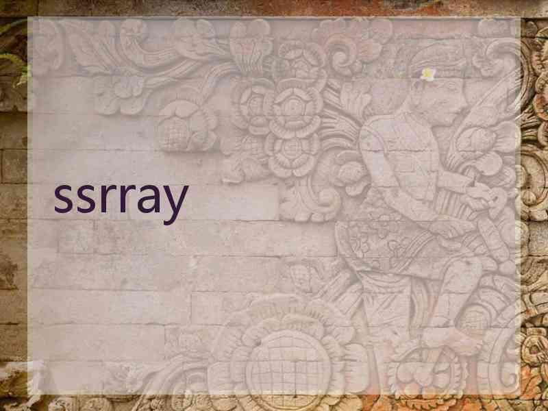 ssrray